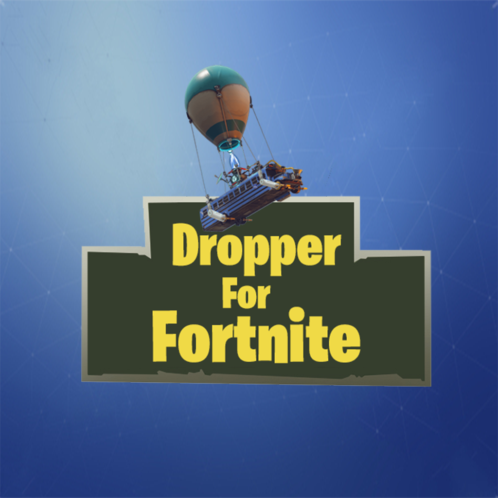 Dropper for Fortnite